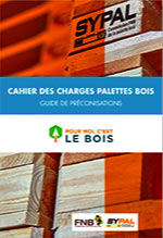 Cahier des charges palettes bois : guide de préconisations